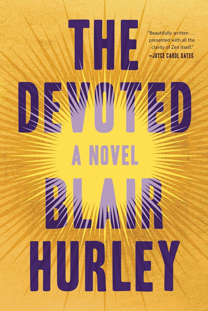 The Devoted by Blair Hurley (W.W. Norton & Co.)