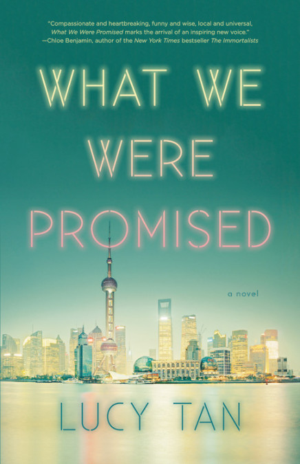 What We Were Promised by Lucy Tan (Little, Brown)