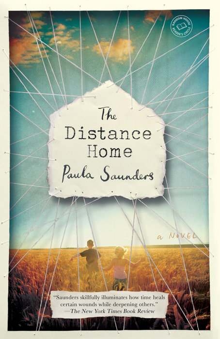 The Distance Home by Paula Saunders (Random House)