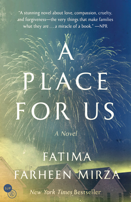 A Place for Us by Fatima Farheen Mirza (SJP for Hogarth)