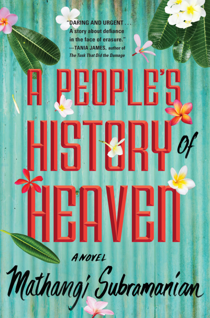 A People’s History of Heaven by Mathangi Subramanian (Algonquin)