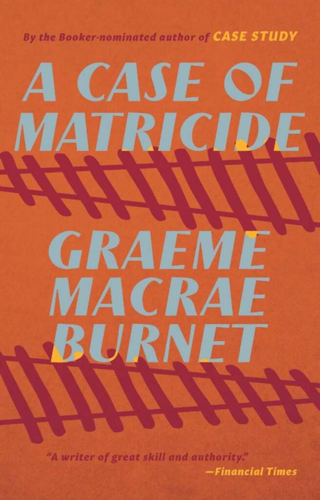 A-Case-of-Matricide.Graeme-Macrae-Burnet