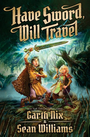 have sword will travel garth nix sean williams
