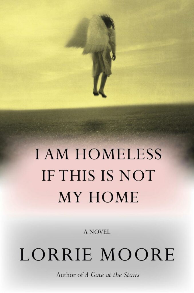 moore-lorrie.i-am-homeless-if-this-is-not-my-home