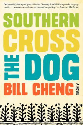 Southern Cross the Dog Bill Cheng