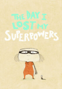 The Day I Lost My Superpowers