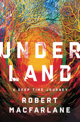 underland robert macfarlane