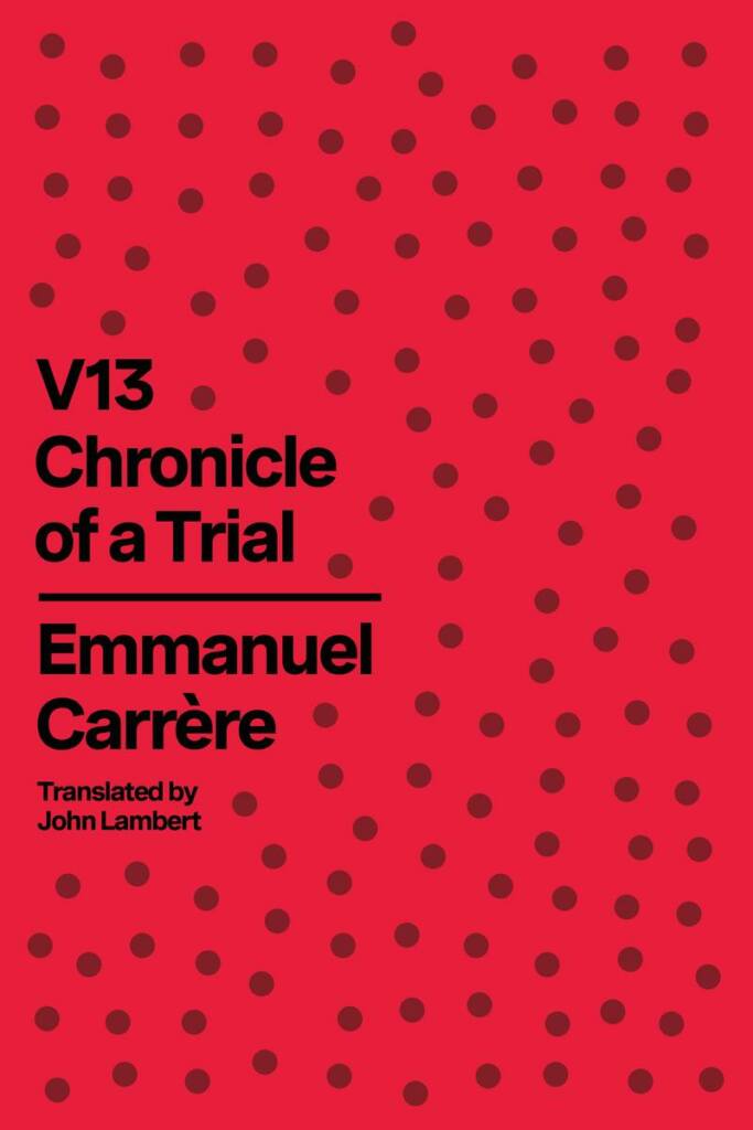 V13-Chronicle-of-a-Trial.Emmanuel-Carrère