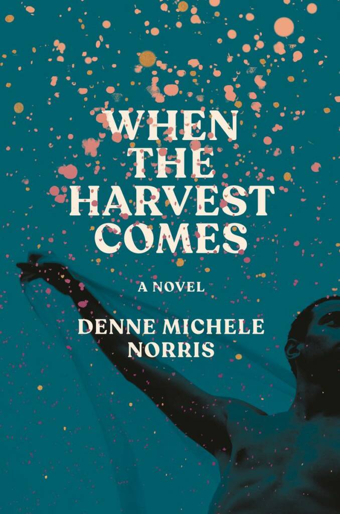 When-the-Harvest-Comes-Denne-Michele-Norris