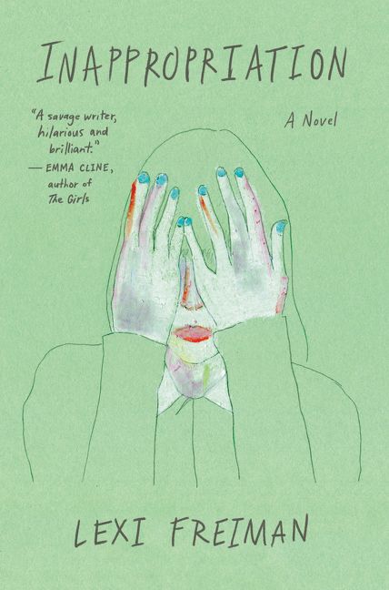 Inappropriation by Lexi Freiman (Ecco)